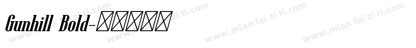 Gunhill Bold字体转换